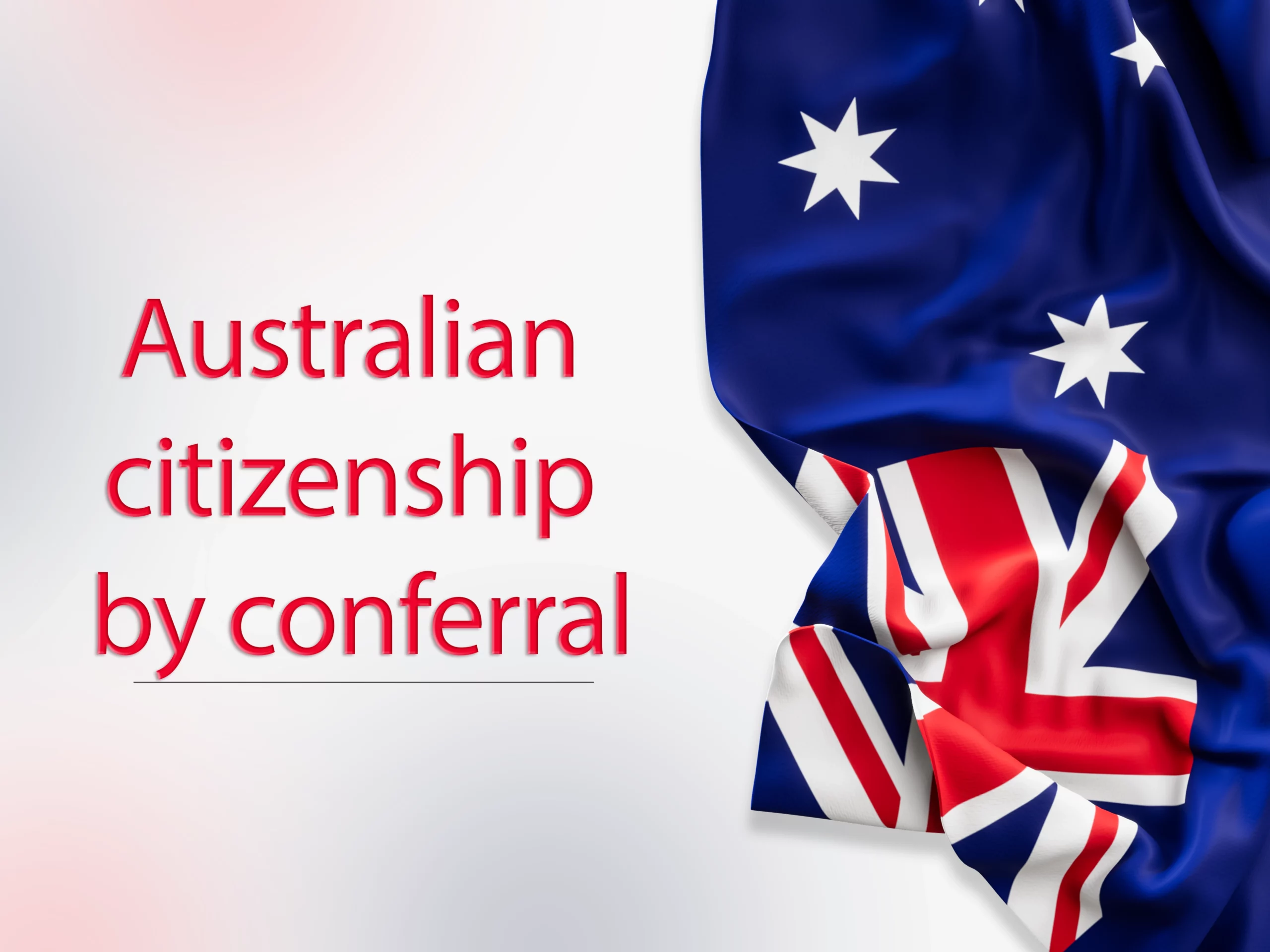 Australian Citizenship By Conferral How To Become An Australian Citizen 9355