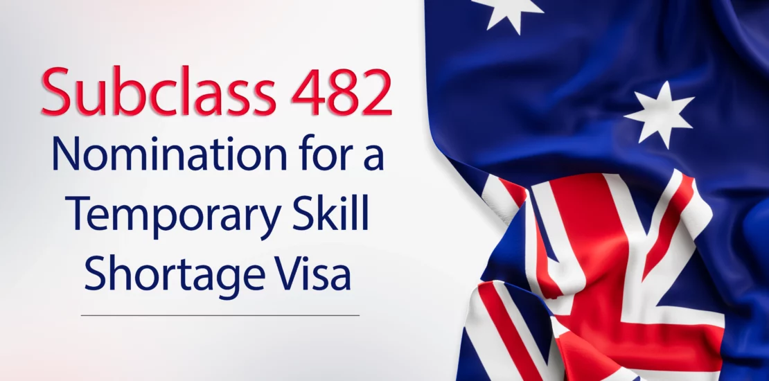 Nomination for a Temporary Skill Shortage Visa (482)