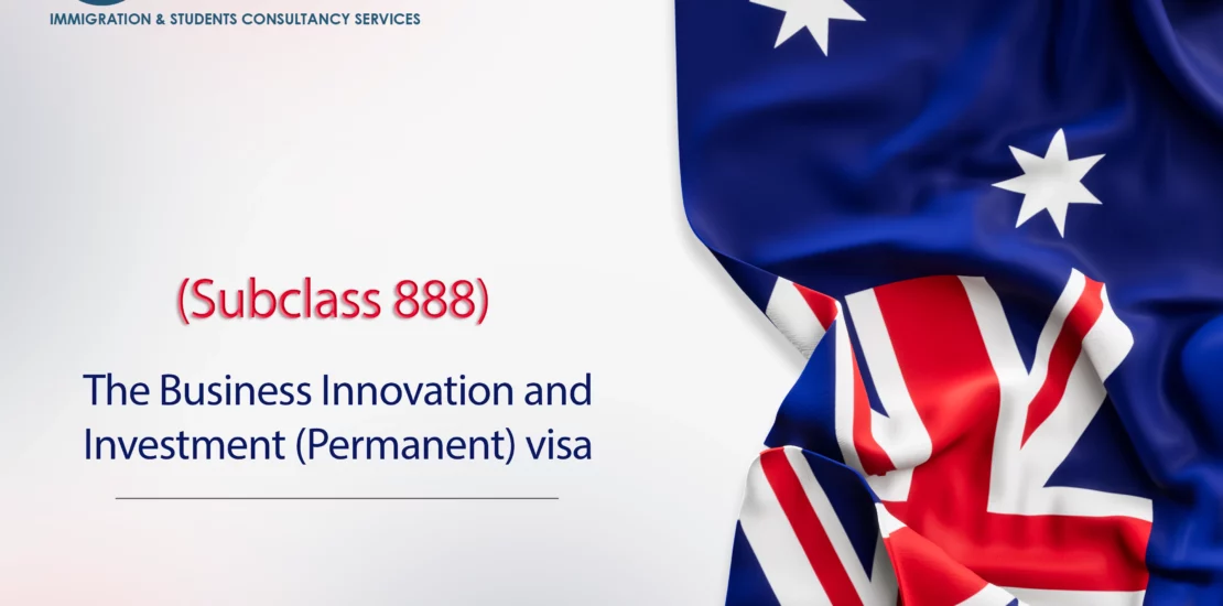 The Business Innovation and Investment (Permanent) visa (subclass 888)