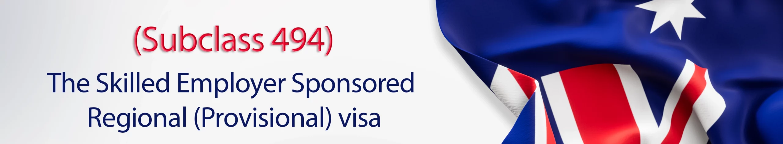 The Skilled Employer Sponsored Regional (Provisional) visa (Subclass 494) banner