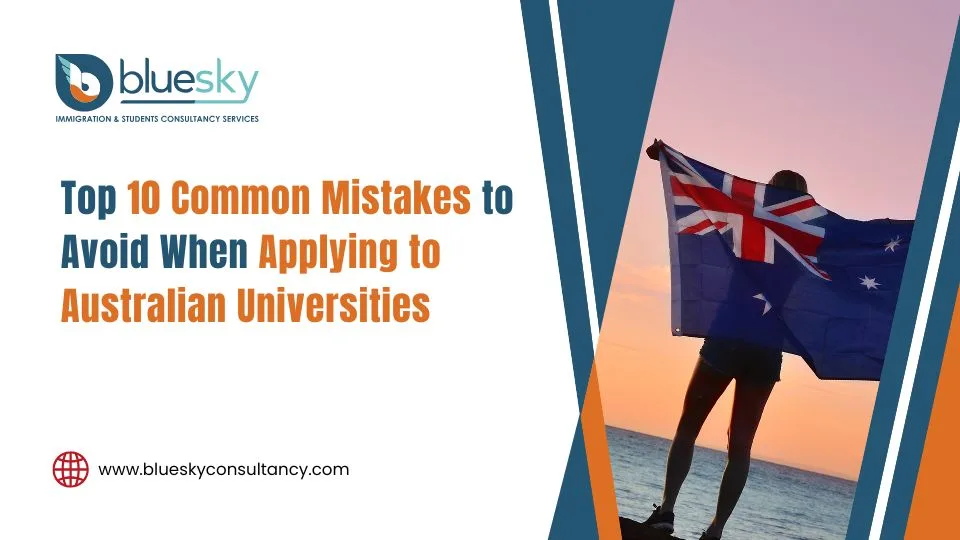 Top 10 Common Mistakes to Avoid When Applying to Australian Universities